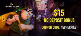 $15 No Deposit Free Chip at Cherry Gold Casino