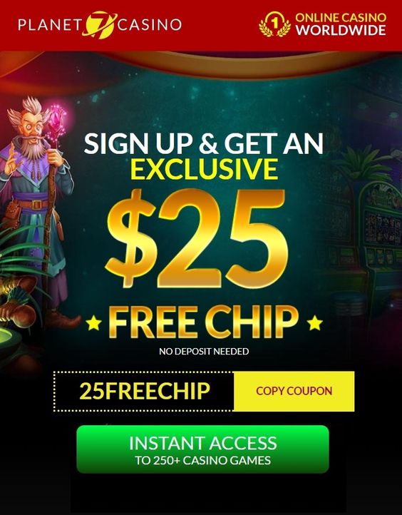 25 No Deposit Free Chip for Sign UP at Planet 7 Casino