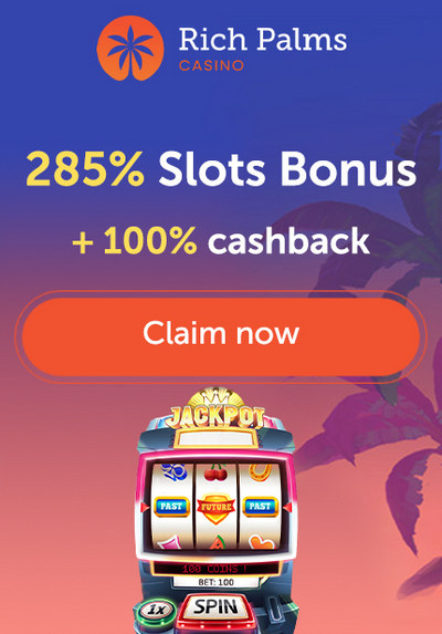 285% Slots Bonus + 100% Cashback at Rich Palms Casino