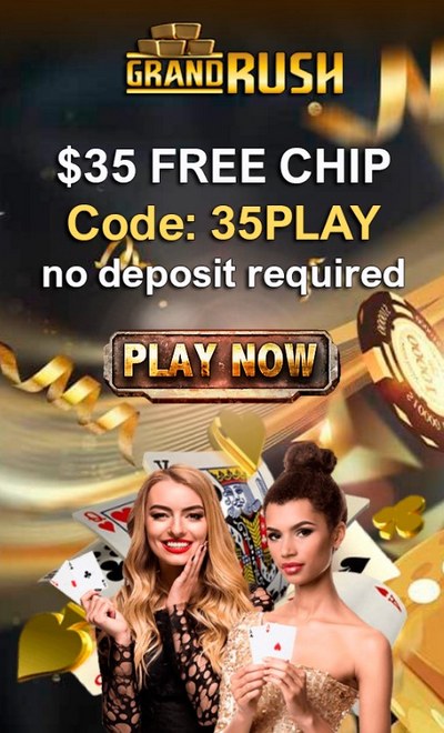 $35 Free No Deposit Bonus for US Players at Grand Rush Casino
