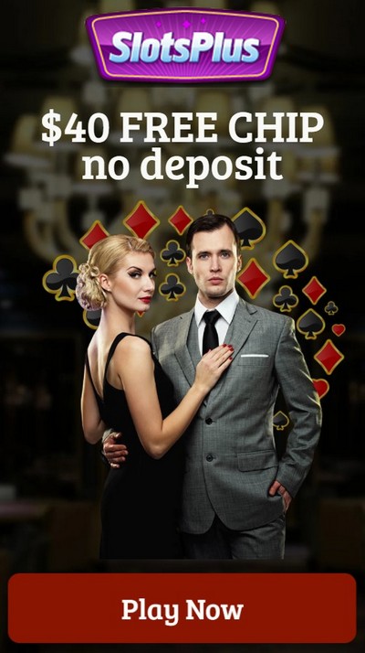 Exclusive No Deposit Bonus: $40 Free Chip at SlotsPlus Casino