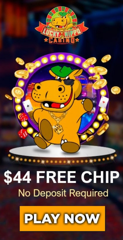 $44 Free Chip No Deposit Bonus at Lucky Hippo Casino