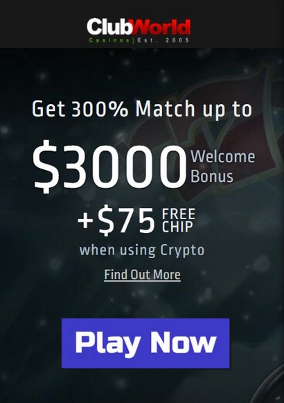 Welcome Bonus: $3000 + $75 Free Chip at Club World Casino