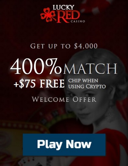 Welcome Bonus at Lucky Red Casino: 400% + $75 Free Chip